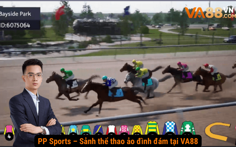 PP Sports – Sảnh thể thao ảo đình đám tại VA88