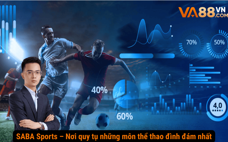 SABA Sports – Nơi quy tụ những môn thể thao đình đám nhất