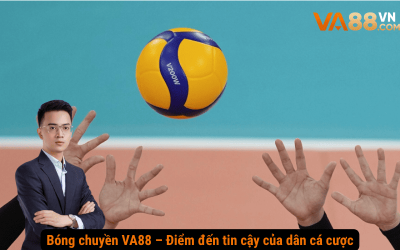 Bóng chuyền VA88 – Điểm đến tin cậy của dân cá cược