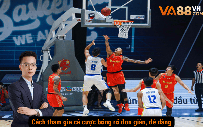 Cách tham gia cá cược bóng rổ đơn giản, dễ dàng
