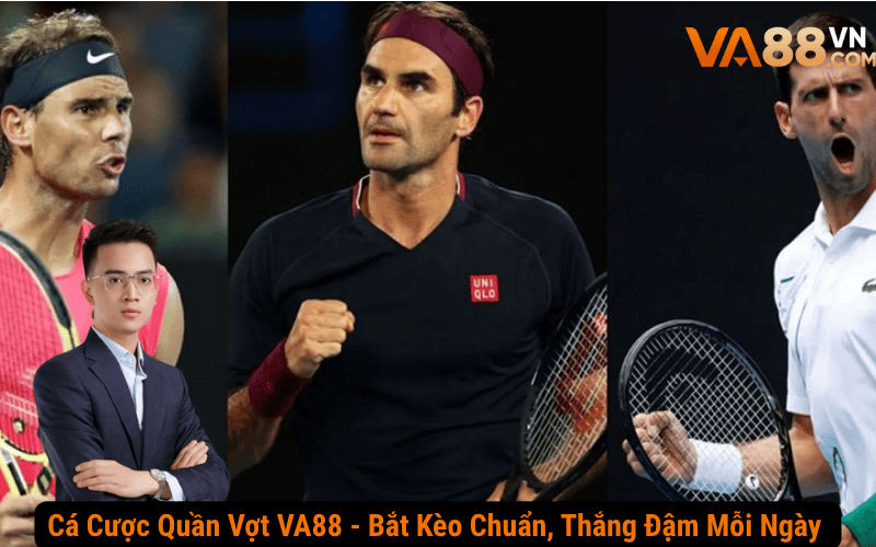 Cá Cược Quần Vợt VA88 – Bắt Kèo Chuẩn, Thắng Đậm Mỗi Ngày 