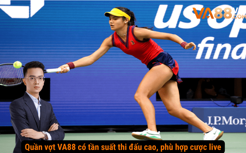 Quần vợt VA88 có tần suất thi đấu cao, phù hợp cược live