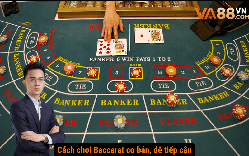 Cách chơi Baccarat cơ bản, dễ tiếp cận