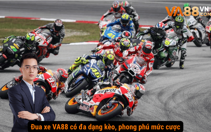Đua xe VA88 có đa dạng kèo, phong phú mức cược
